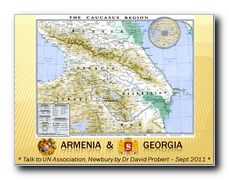 Right Click to Download Presentation Slides on a Talk given to the United Nations Association (UNA) on the Countries of Georgia and Armenia!